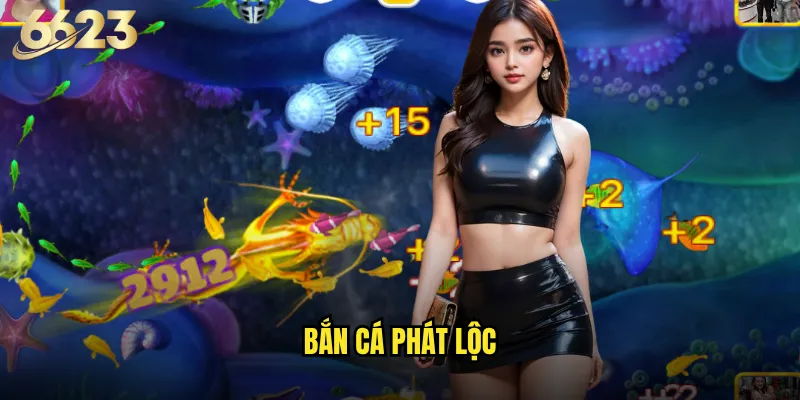 Bắn Cá Phát Lộc