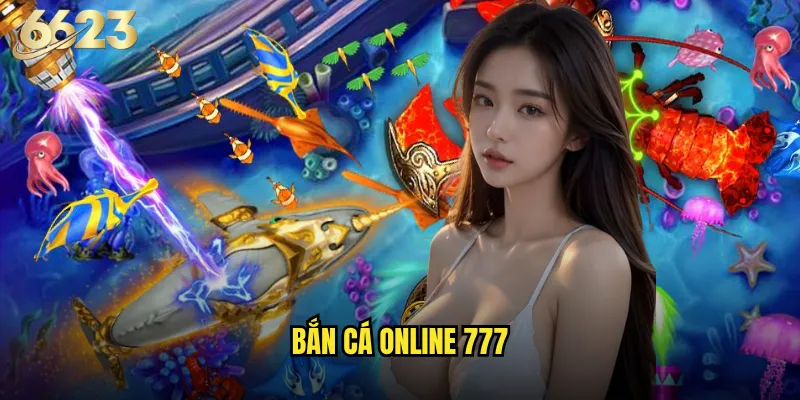 Bắn Cá Online 777